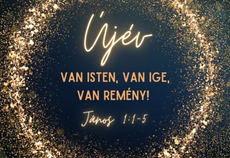 Van Isten, van Ige, van Remény!