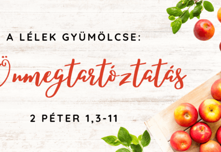 A Lélek gyümölcse: Önmegtartóztatás