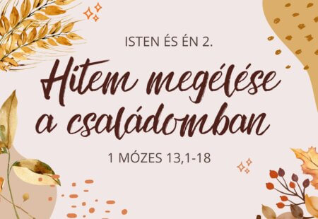 Hitem megélése a családomban