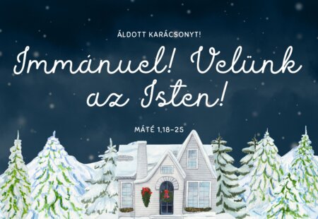 Immánuel! Velünk az Isten!