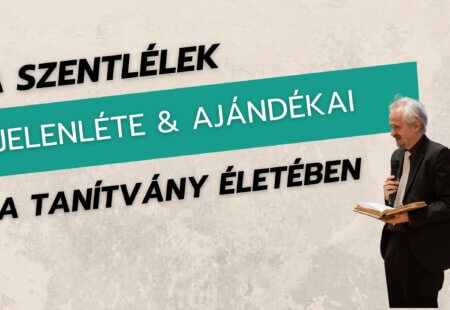 A Szentlélek jelenléte és ajándékai a tanítvány életében