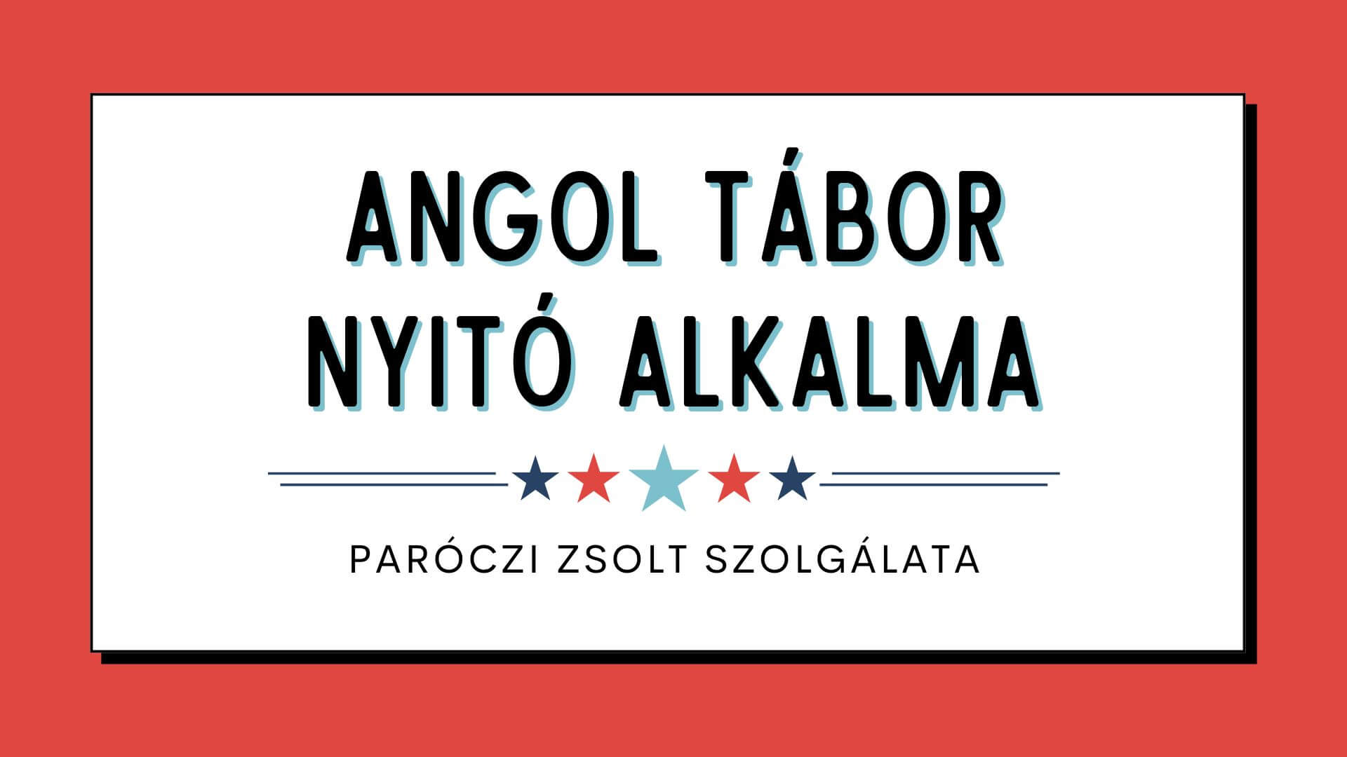 Angol tábor nyitó Istentisztelet