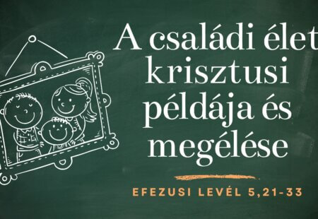 A családi élet krisztusi példája és megélése