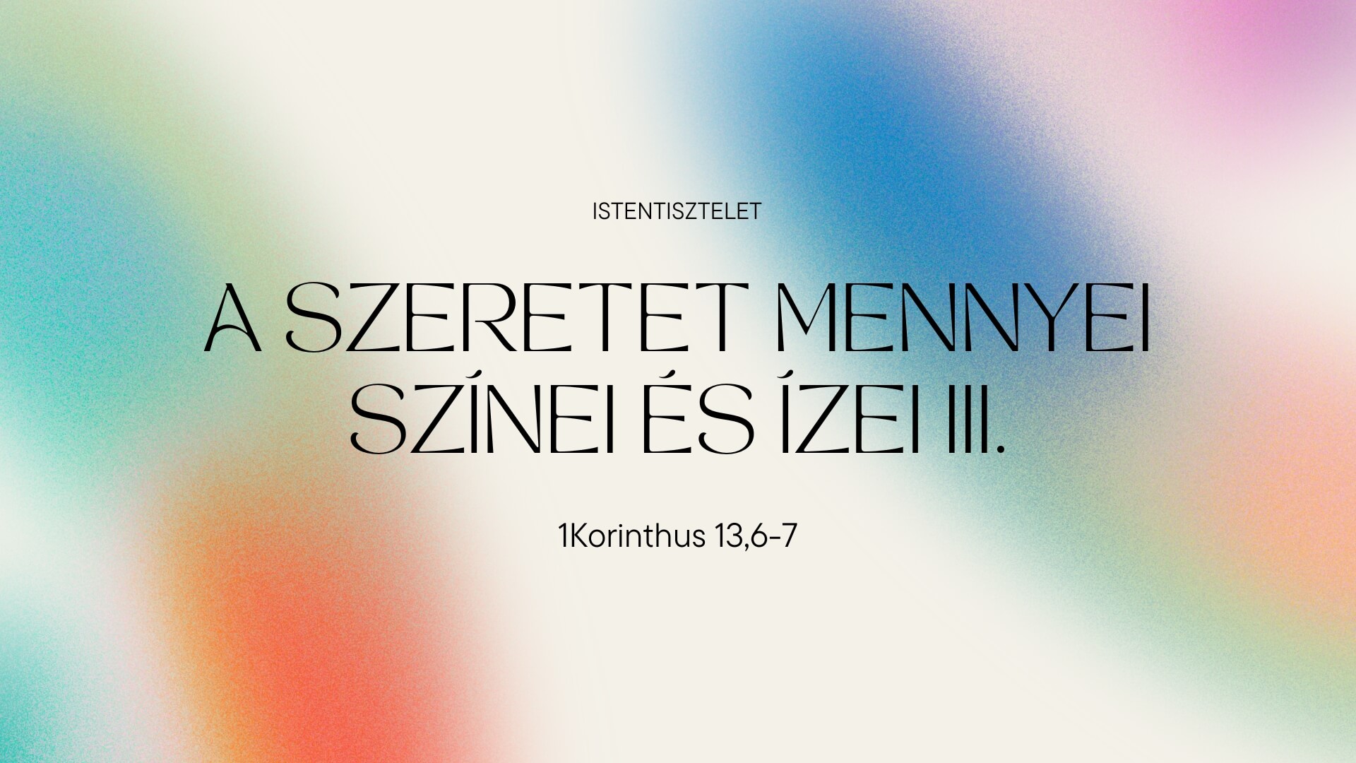 A szeretet mennyei színei és ízei III.