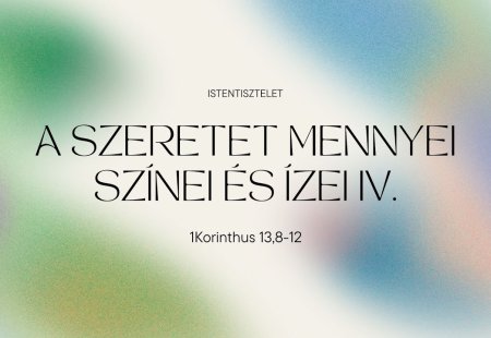 A szeretet mennyei színei és ízei IV.
