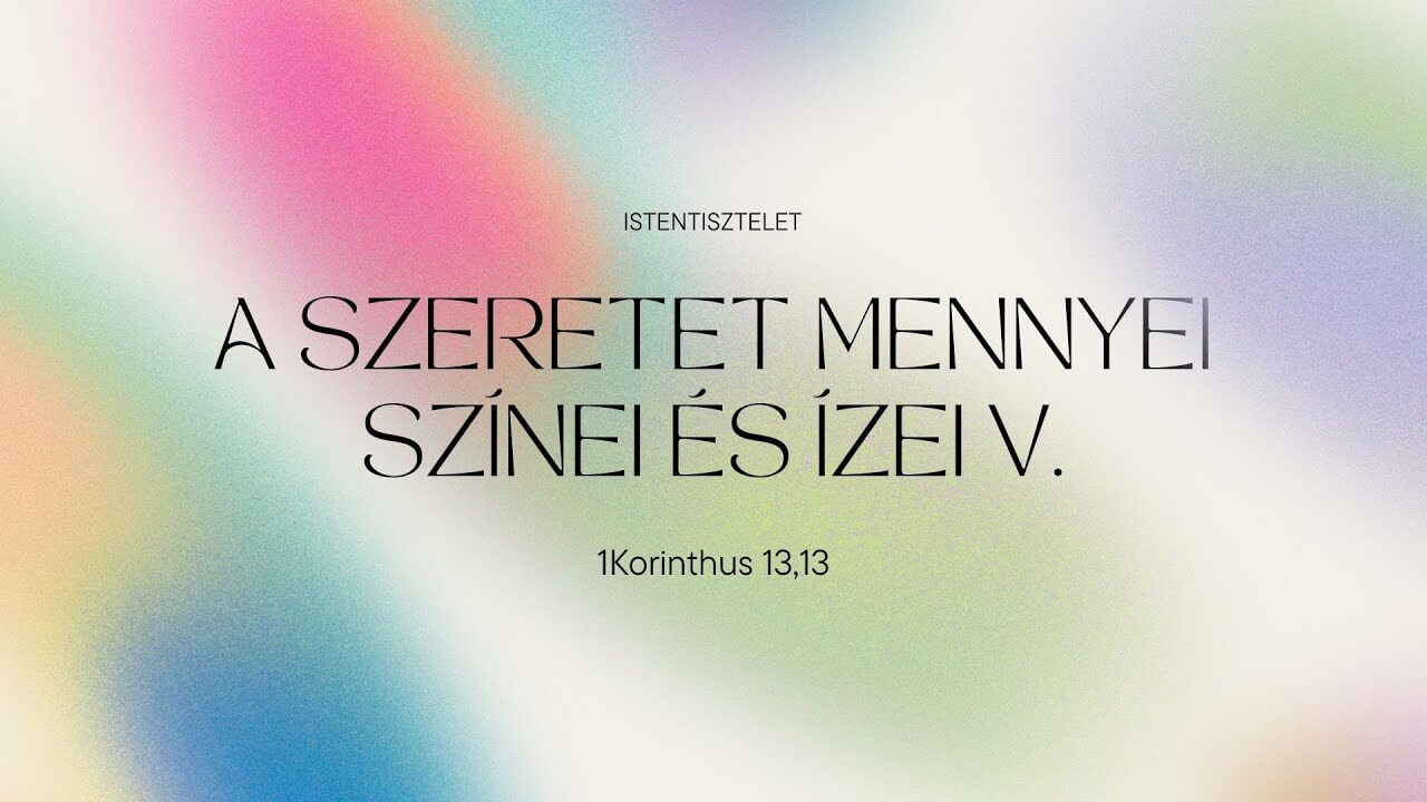 A szeretet mennyei színei és ízei IV.