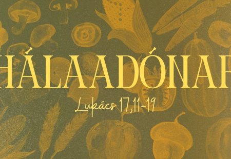 Hálaadónap – Lukács 17,11-19