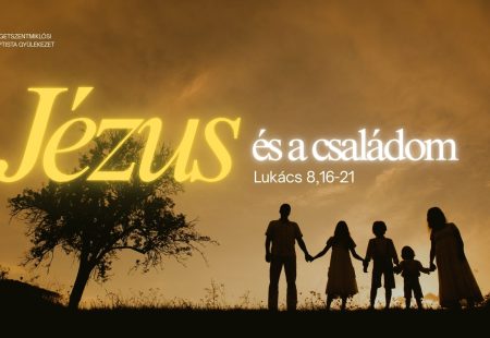 Jézus és a családom